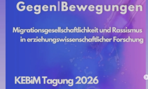 Mehr über den Artikel erfahren Rückkehr, Weiterbewegung, Gegen|Bewegung? Posterpräsentation auf der KEBiM-Tagung 2026 [Poster / Tagung]